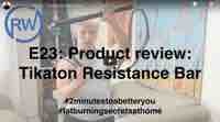 Product Review: Tikaton Resistance Bar Home Gym
